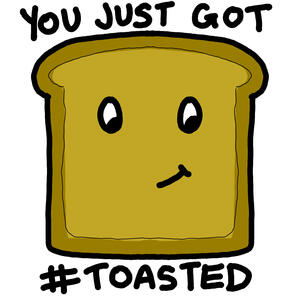 #Toasted